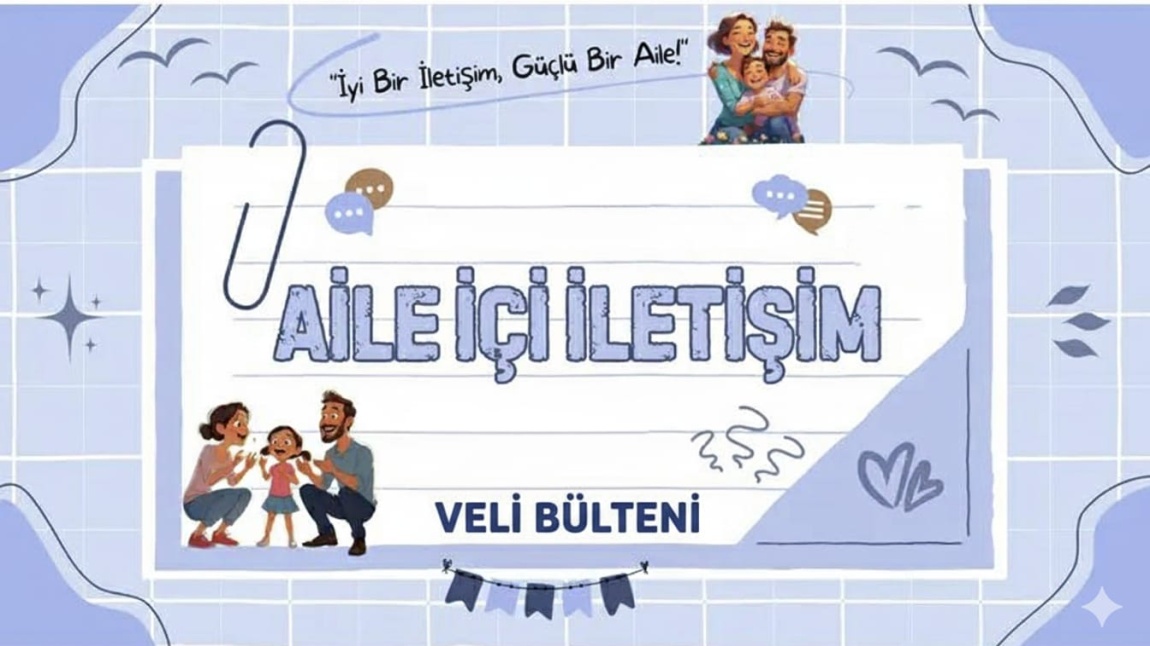 AİLE İÇİ İLETİŞİM BÜLTENİMİZ YAYINDA